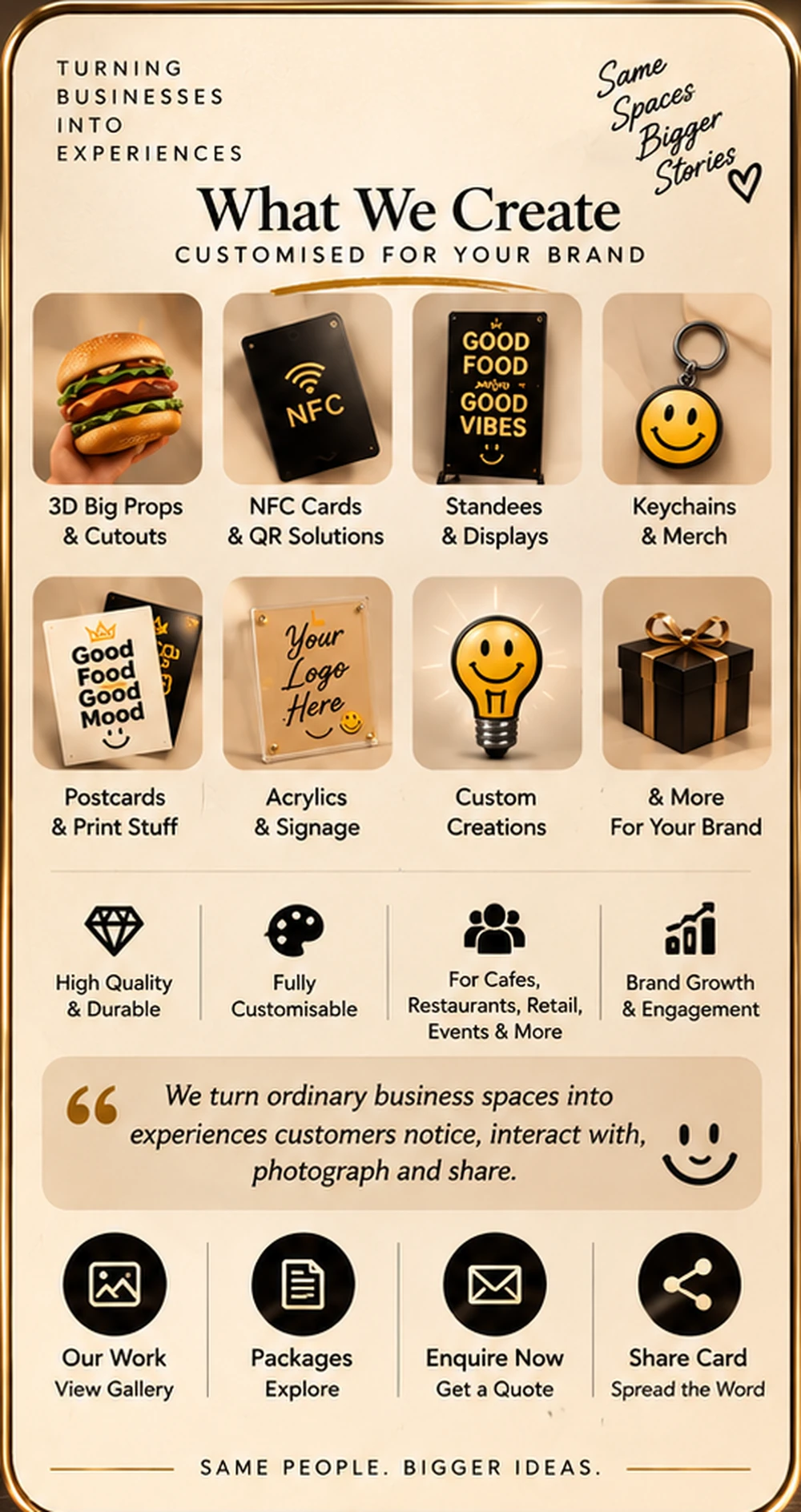 What we create: 3D big props, NFC cards, standees, keychains, postcards, acrylics and custom creations.